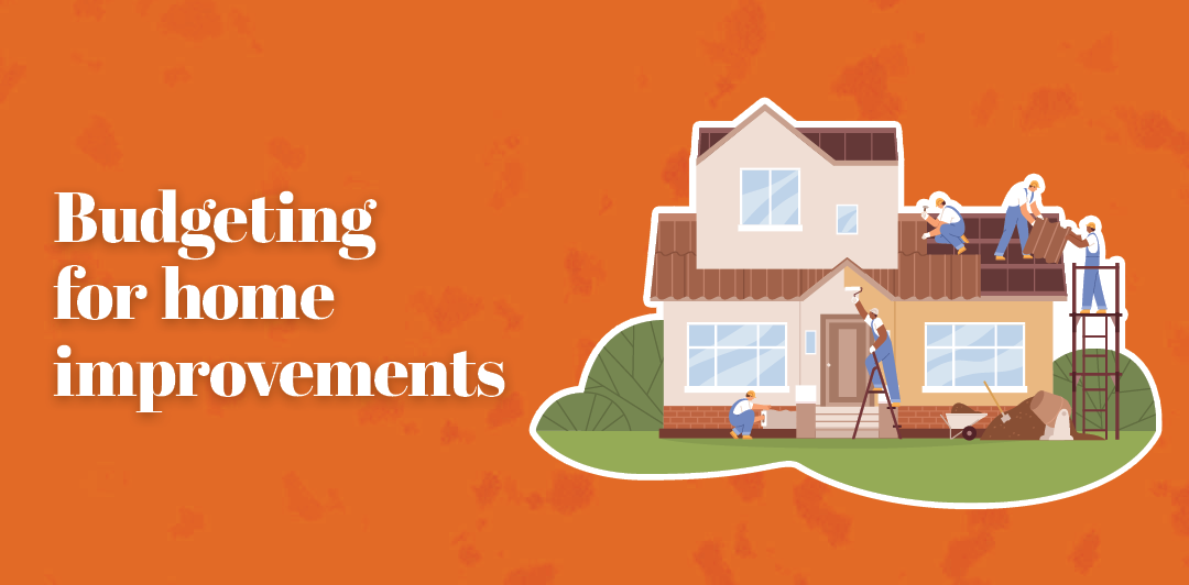Budgeting for home improvements