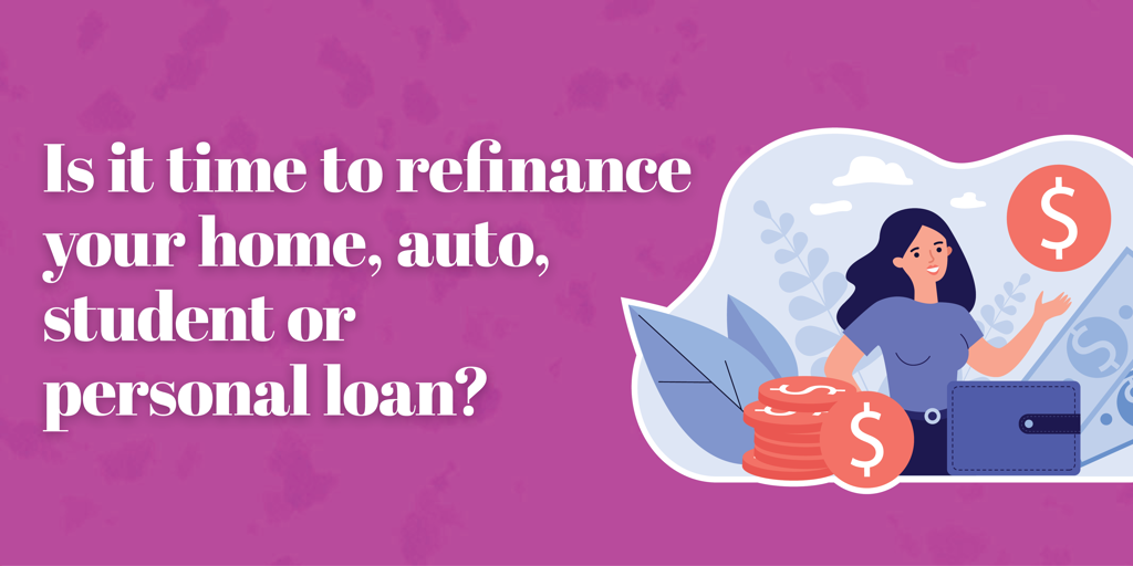 Is it time to refinance?